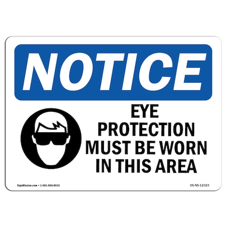 Signmission OSHA Sign, Eye Protection Must Worn, 18in X 12in Alum, 18" W, 12" H, Landscape, OS-NS-A-1218-L-12323 OS-NS-A-1218-L-12323